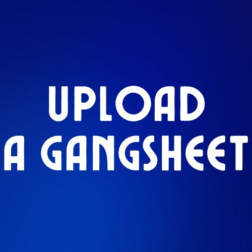 Upload your own Gang Sheet (11-13 inches Wide)