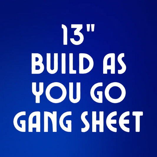 13" Choose a size gang sheet